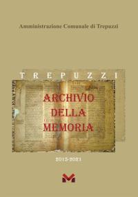 coverArchivio della Memoria. Trepuzzi dal 2015 al 2021
