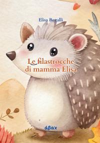 coverLe filastrocche di mamma Elisa