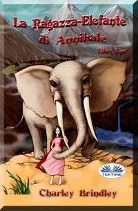 coverLa Ragazza-Elefante Di Annibale Libro Uno