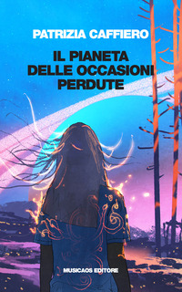 coverIl pianeta delle occasioni perdute