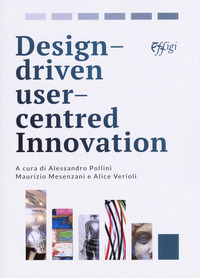 coverDesign driven user centred innovation. Ediz. italiana