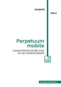 coverPerpetuum mobile. La permanencia del mito en las modernidades