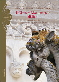 coverIl cimitero monumentale di Bari. Memorie storiche e testimonianze artistiche dimenticate